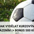 Jak vydělat kurzovým sázením a získat bonus