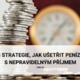 3 strategie, jak ušetřit peníze s nepravidelným příjmem