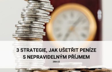 3 strategie, jak ušetřit peníze s nepravidelným příjmem