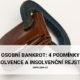Osobní bankrot_4 podmínky insolvence (oddlužení) a insolvenční rejstřík