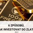 6 způsobů, jak investovat do zlata