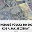 Krátkodobé půjčky do 5000 Kč (Kde a jak je získat)