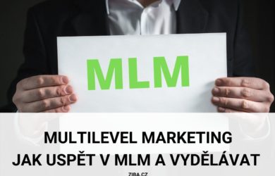 Multilevel marketing jak uspět v MLM a začít vydělávat
