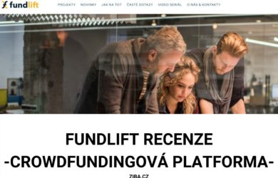 Fundlift recenze_zkušenosti s první crowdfundingovou platformou v ČR