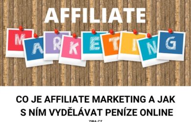 Co je affiliate marketing a jak s ním vydělat peníze
