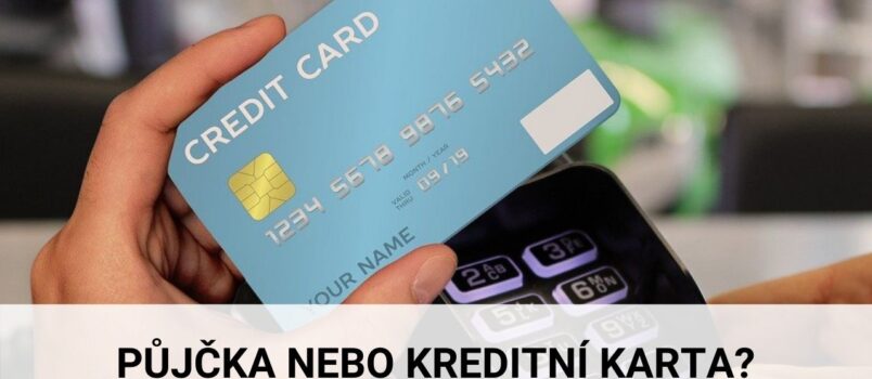Půjčka nebo kreditní karta