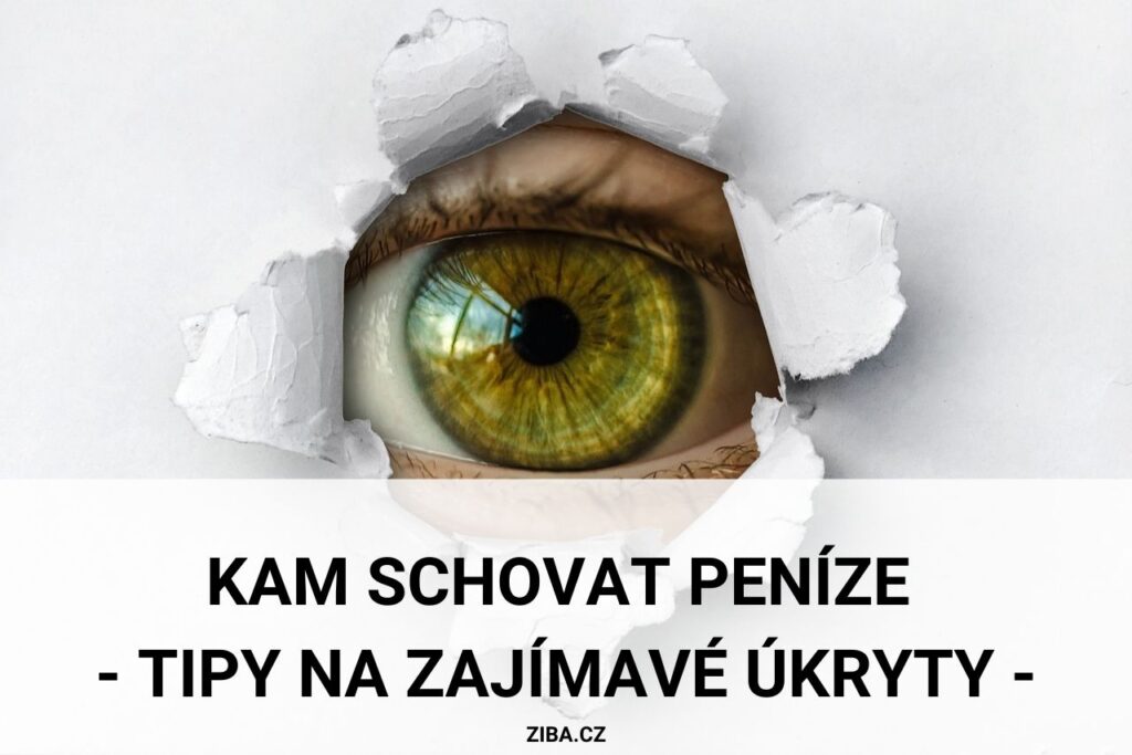 Kam schovat peníze