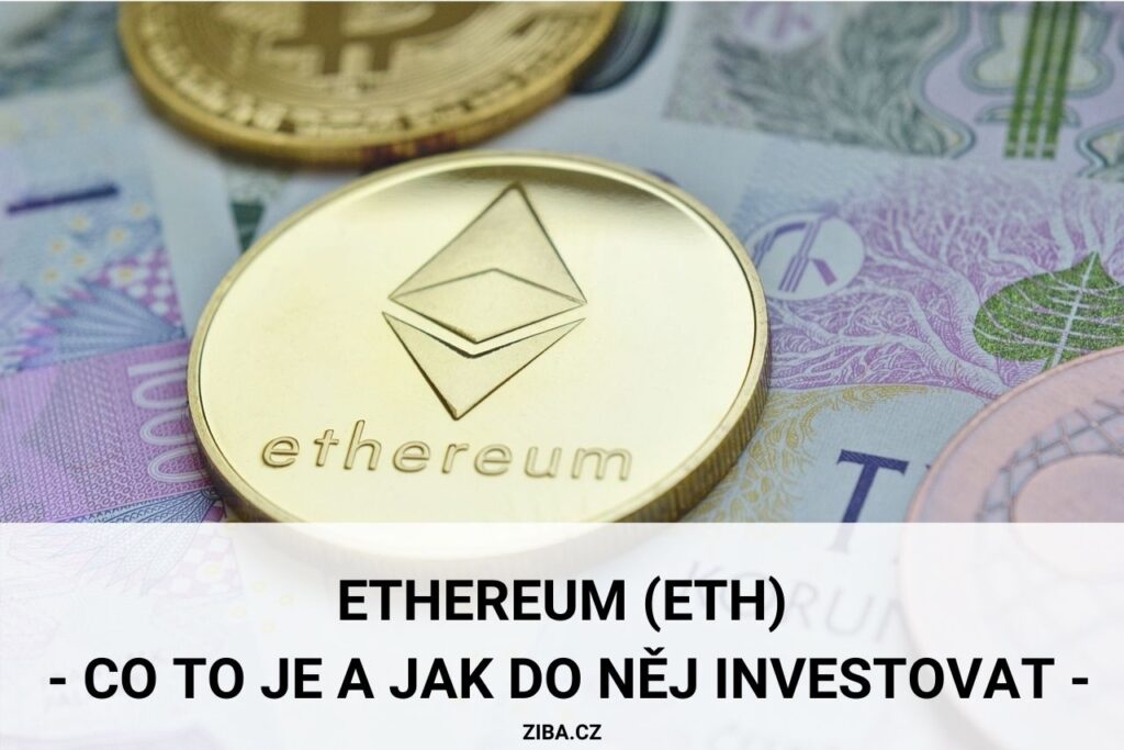 Ethereum (ETH) a jak do něj investovat