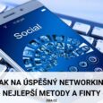 Jak na úspěšný networking aneb nejlepší metody a finty